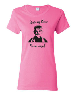 Koszulka damska ŚWIĘTA BEZ KEVINA