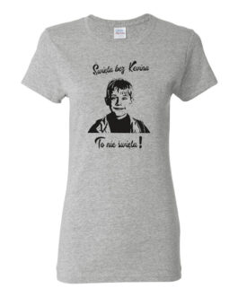 Koszulka damska ŚWIĘTA BEZ KEVINA